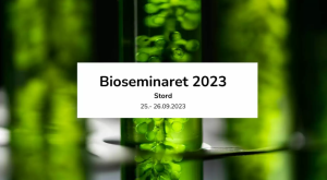 Bilde med grønn bakgrunn der det står Bioseminaret 2023 Stord 25.- 26.09